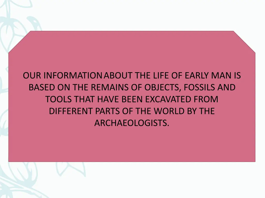 our information about the life of early