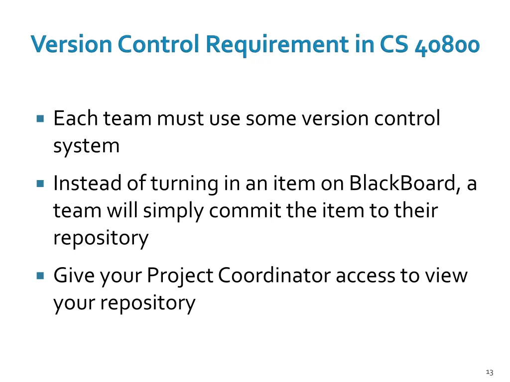 each team must use some version control system