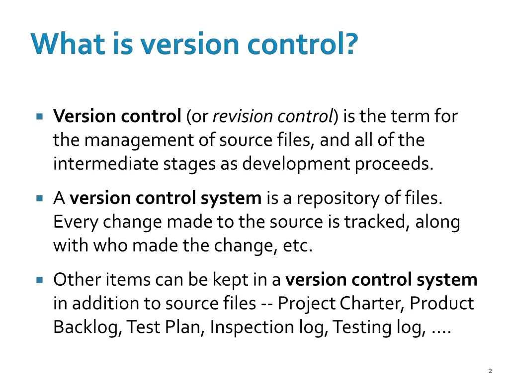 version control or revision control is the term