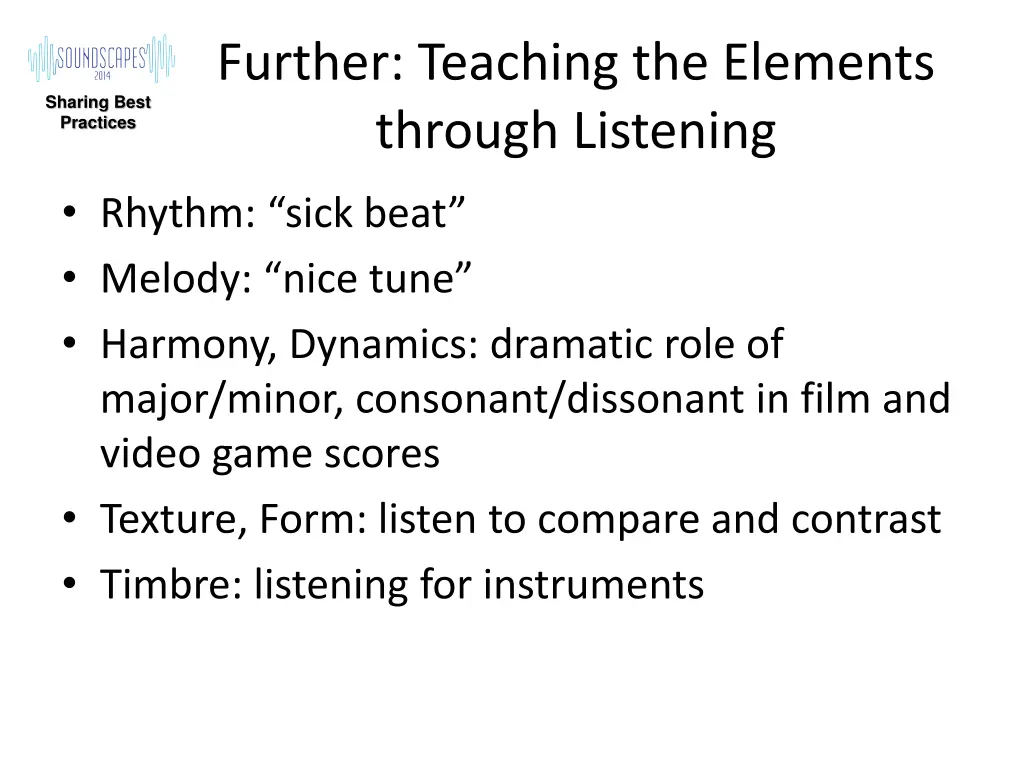 further teaching the elements through listening