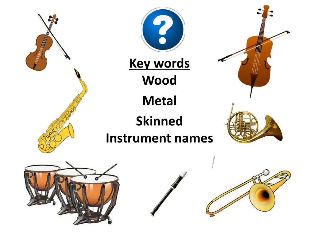 key words wood metal skinned instrument names