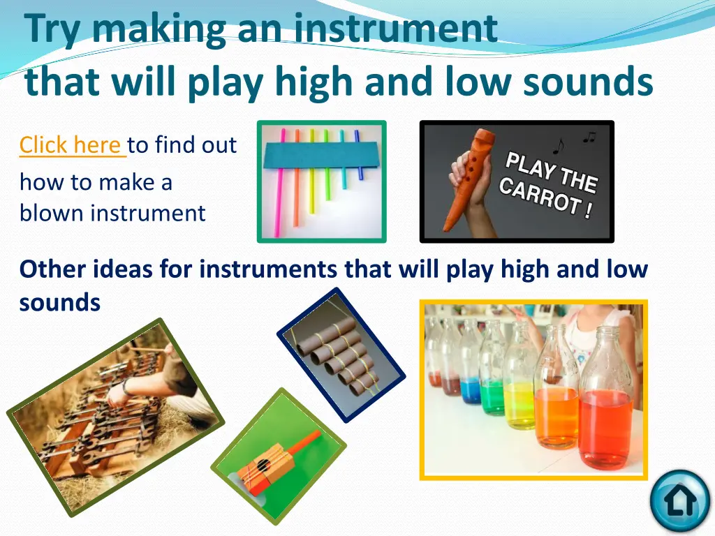 try making an instrument that will play high