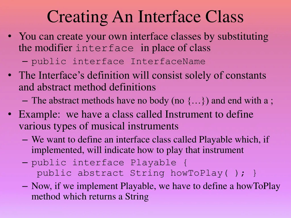 creating an interface class you can create your