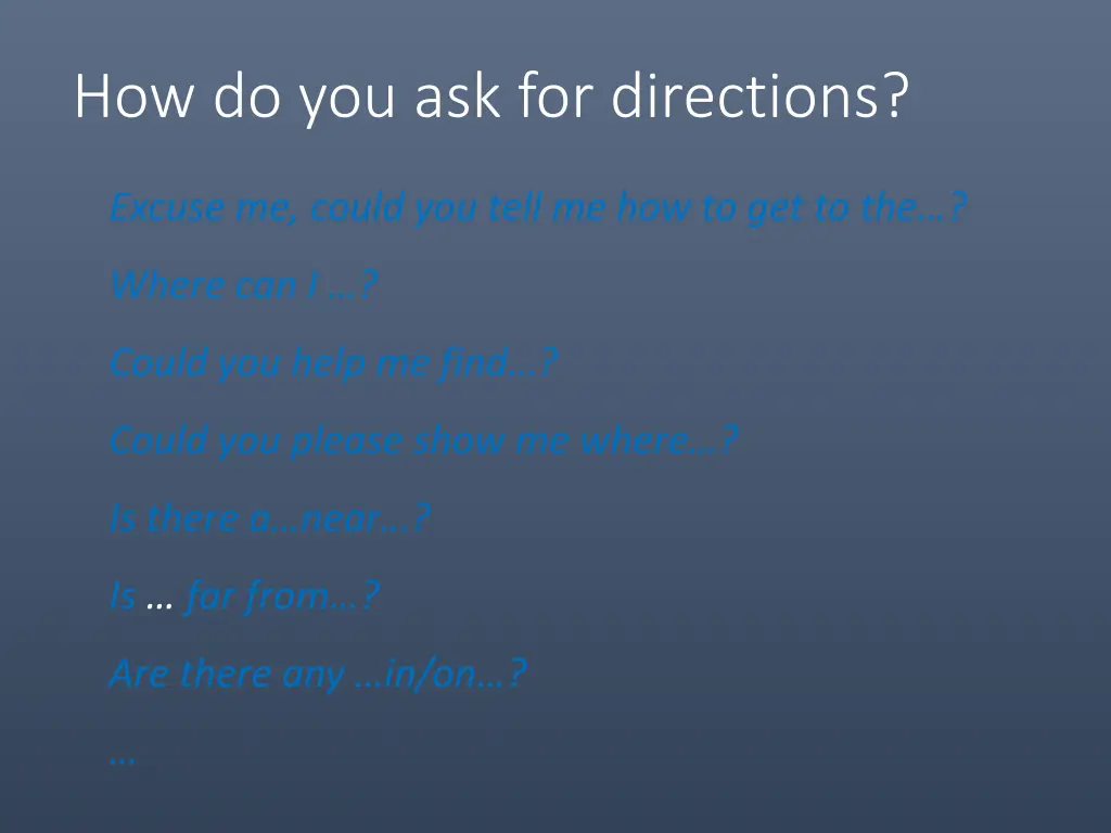 how do you ask for directions