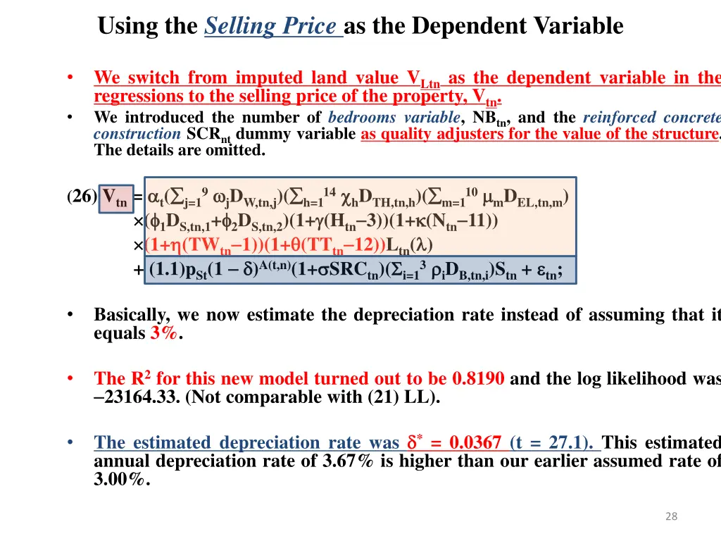 using the selling price as the dependent variable