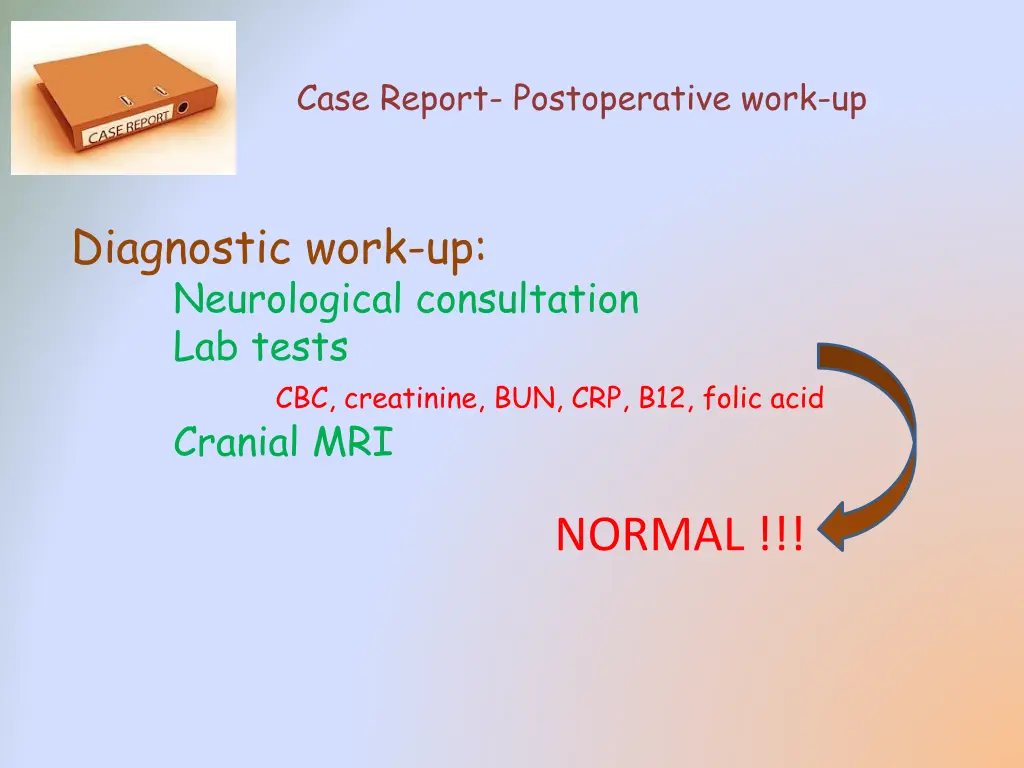 case report postoperative work up