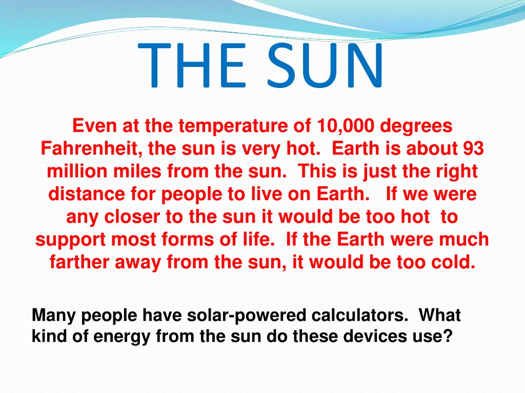 the sun even at the temperature of 10 000 degrees