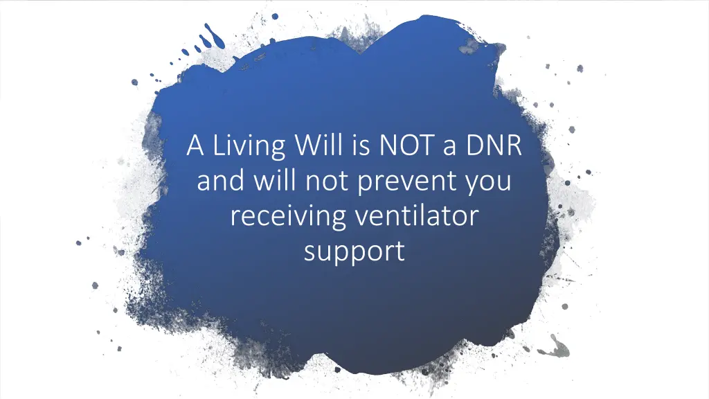 a living will is not a dnr and will not prevent