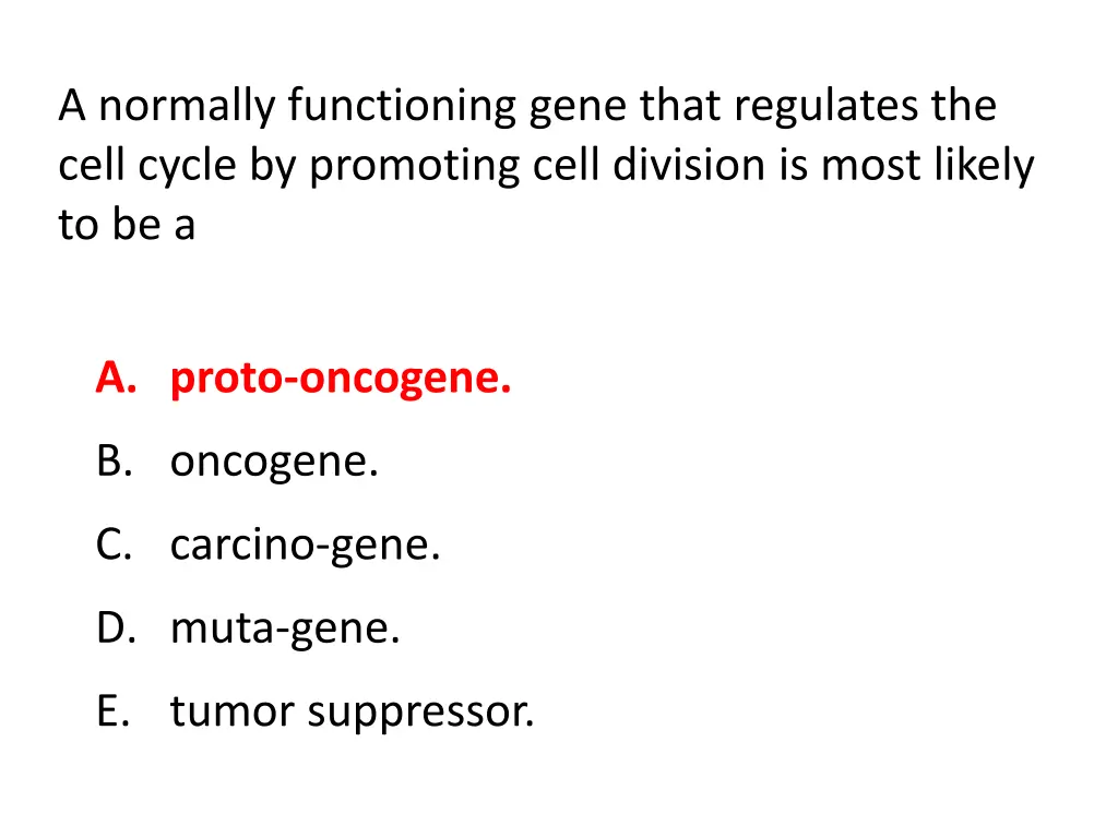 a normally functioning gene that regulates