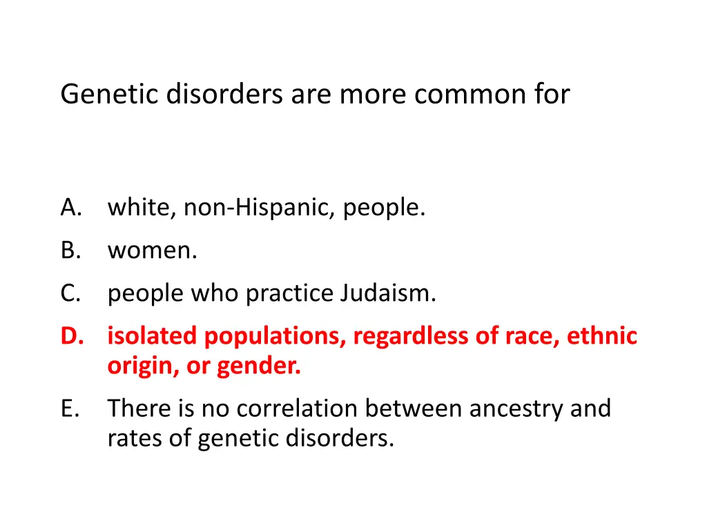 genetic disorders are more common for