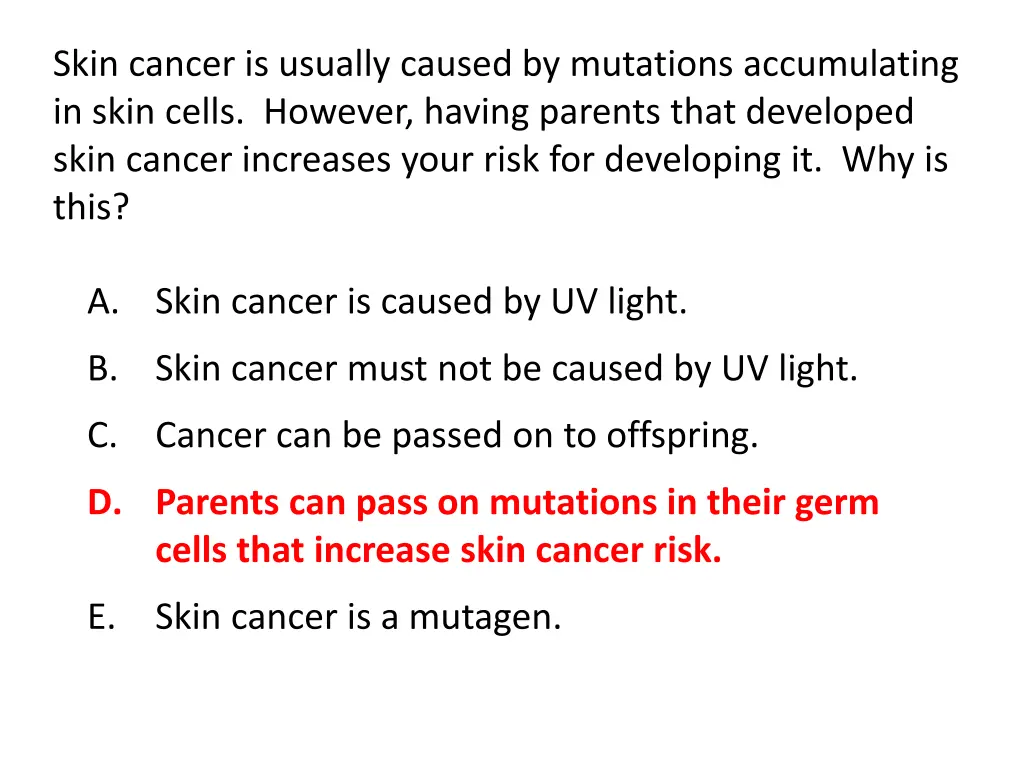 skin cancer is usually caused by mutations