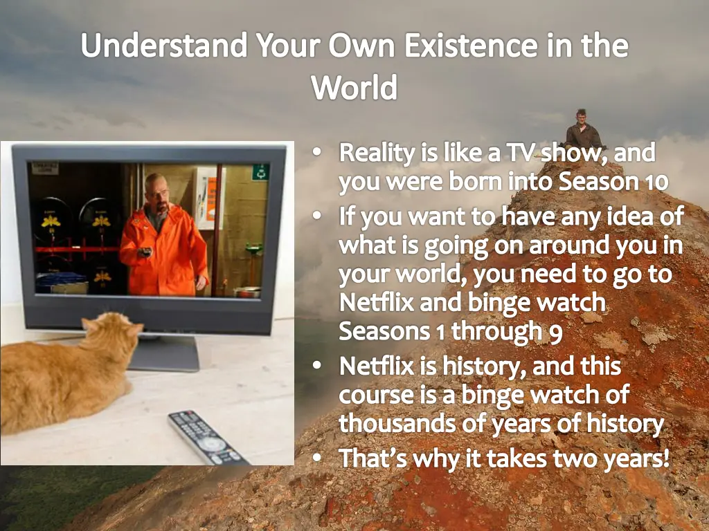 understand your own existence in the world