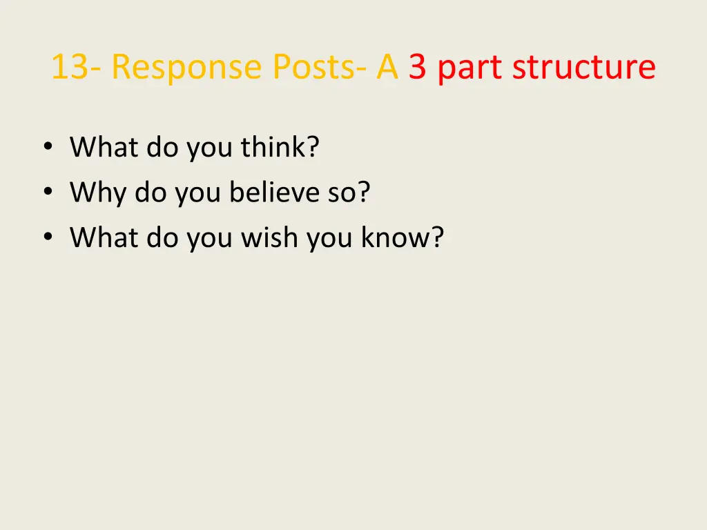 13 response posts a 3 part structure