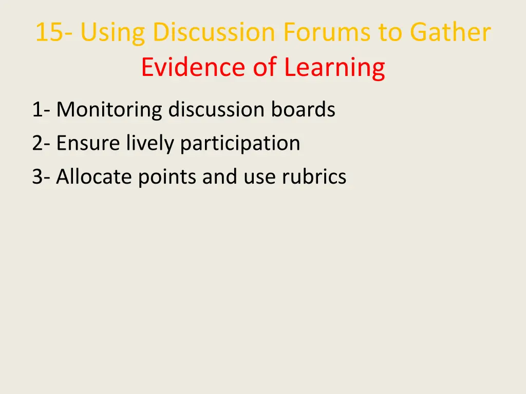 15 using discussion forums to gather evidence