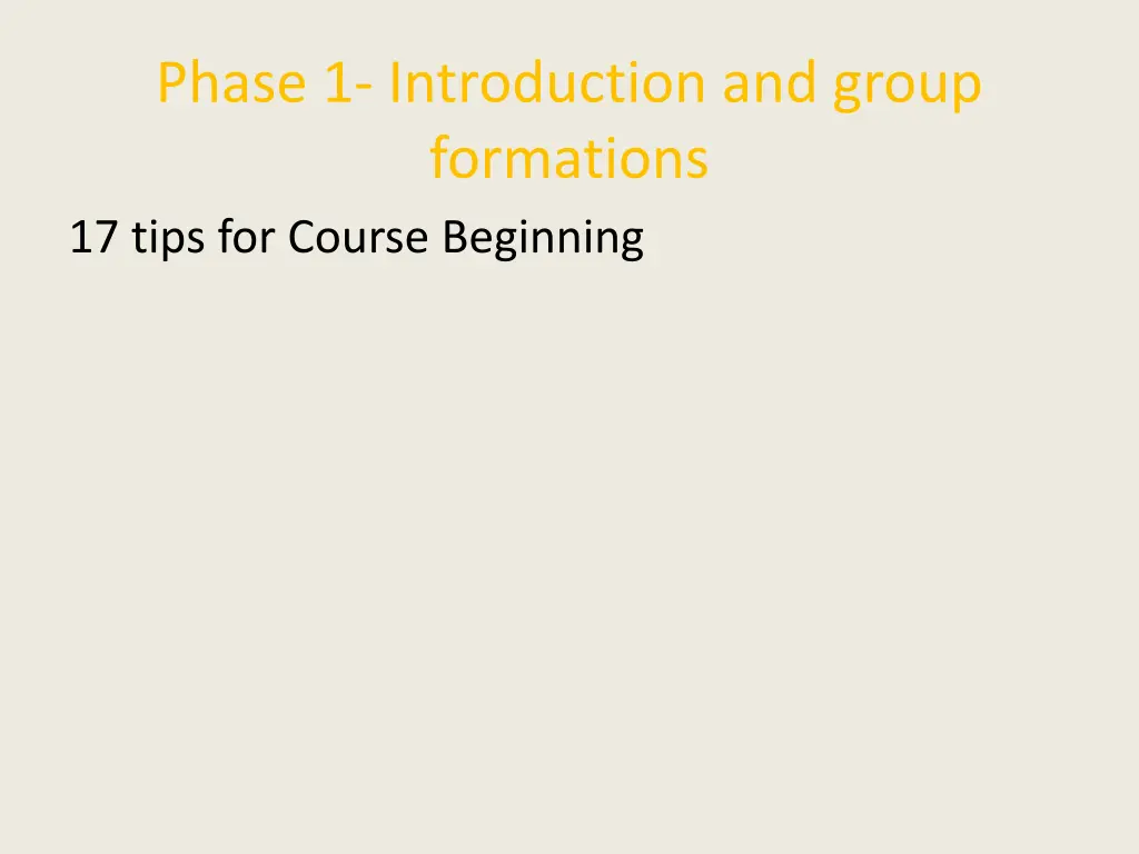 phase 1 introduction and group formations 17 tips