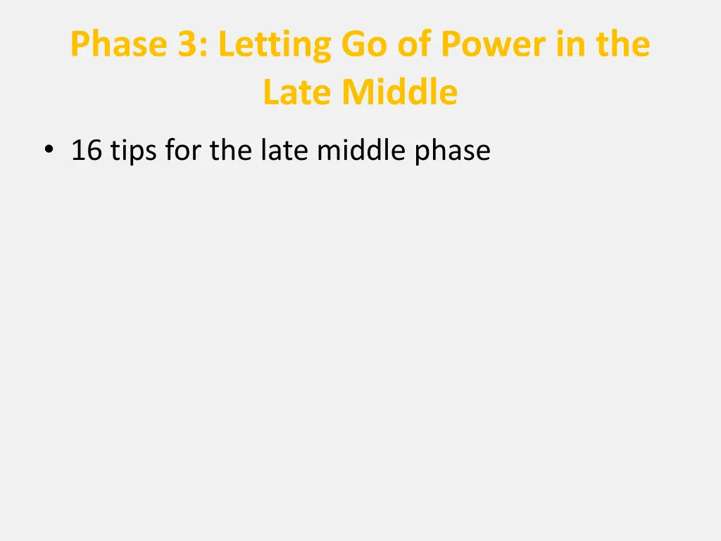 phase 3 letting go of power in the late middle