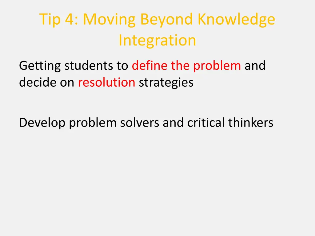 tip 4 moving beyond knowledge integration