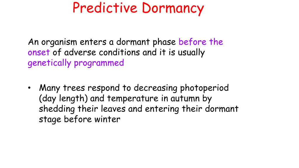 predictive dormancy