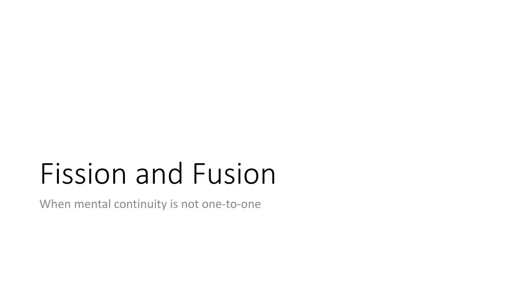 fission and fusion when mental continuity