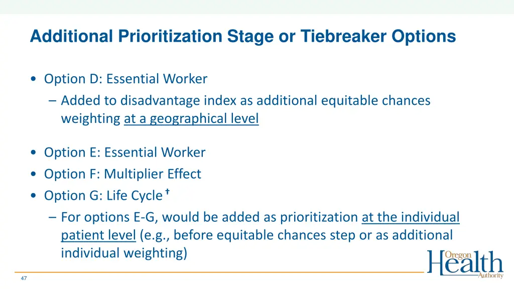 additional prioritization stage or tiebreaker