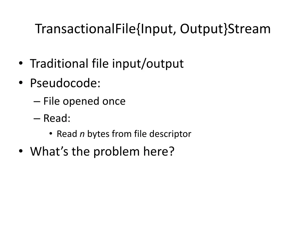 transactionalfile input output stream