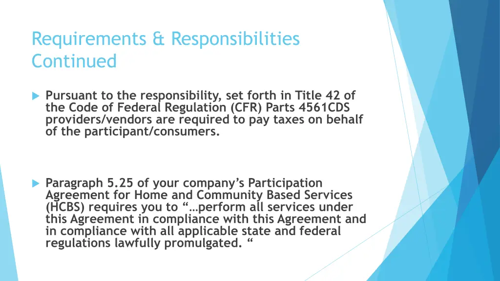 requirements responsibilities continued