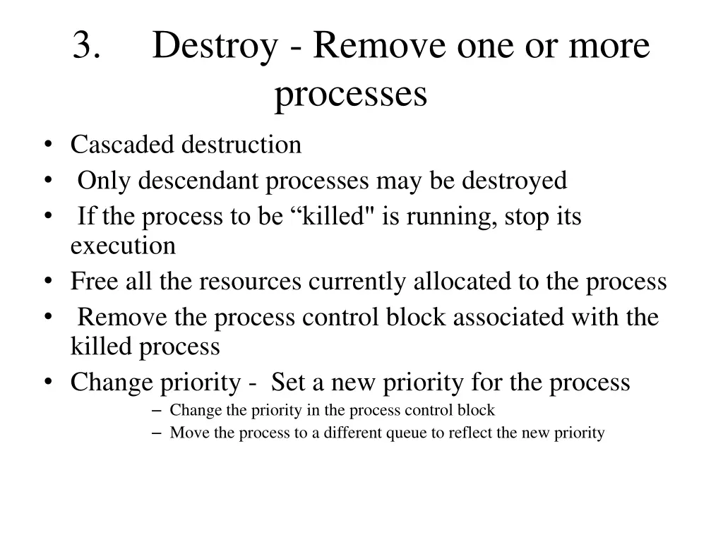 3 destroy remove one or more processes