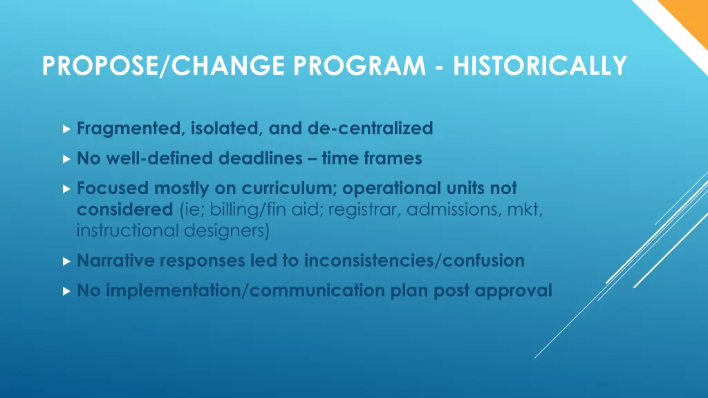 propose change program historically