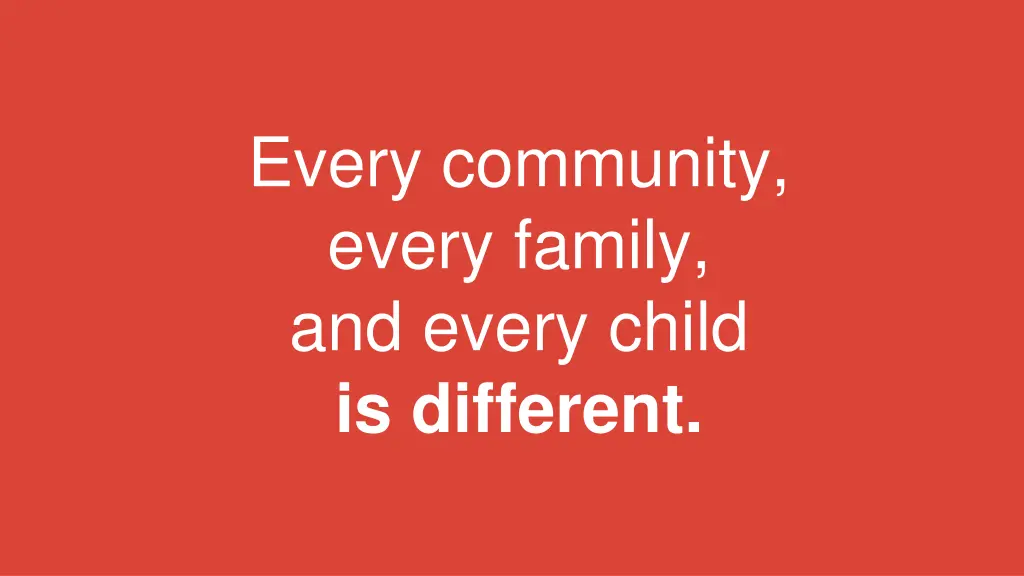 every community every family and every child