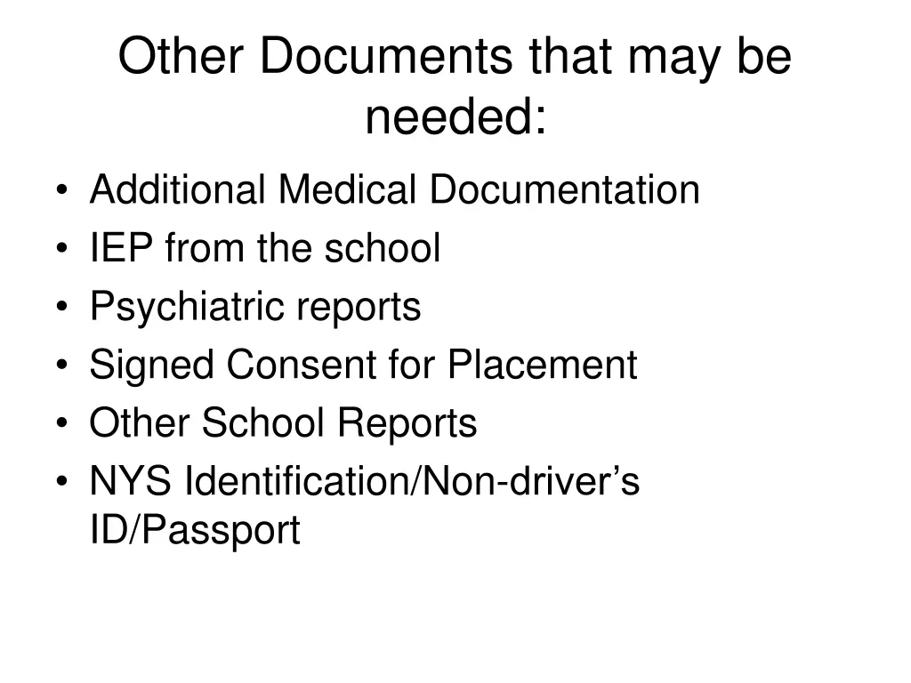 other documents that may be needed additional