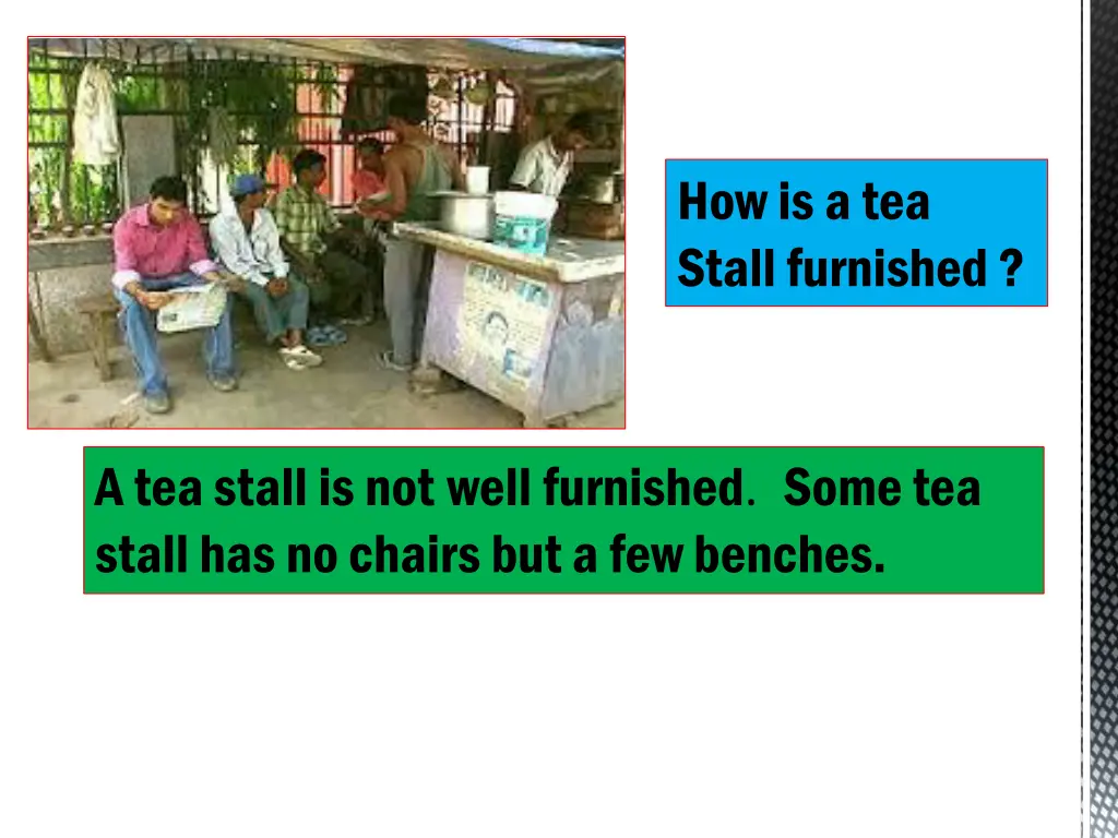 how is a tea stall furnished