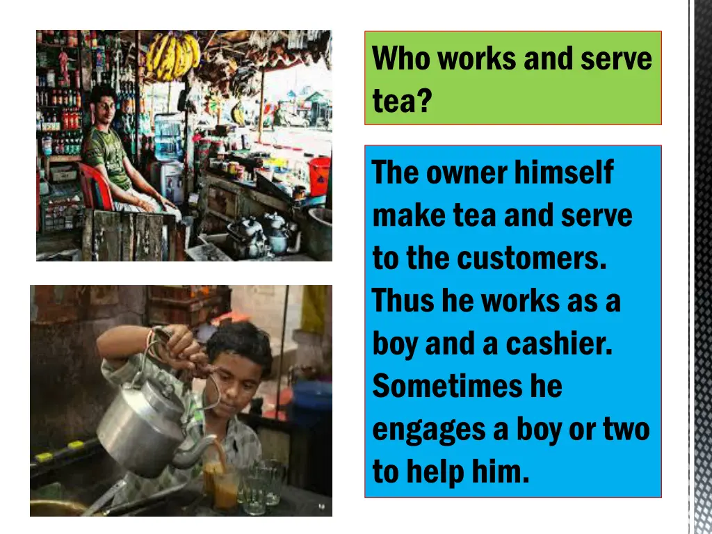 who works and serve tea