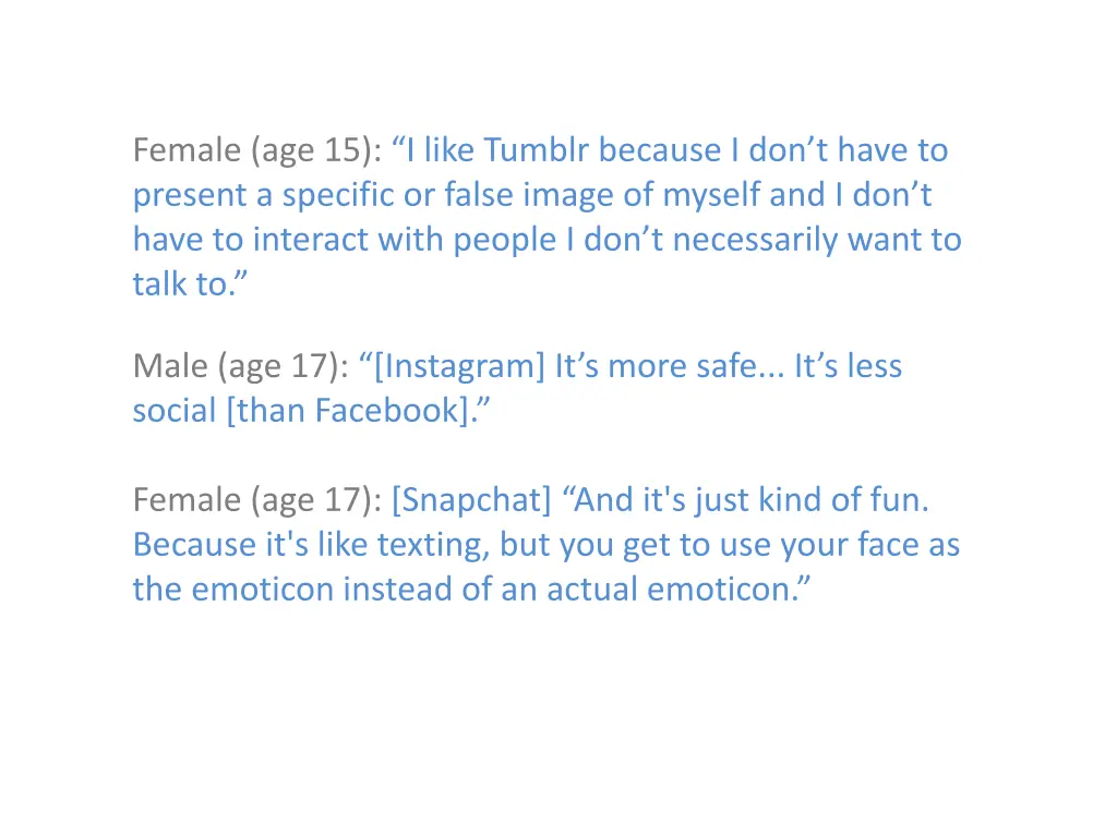 female age 15 i like tumblr because i don t have