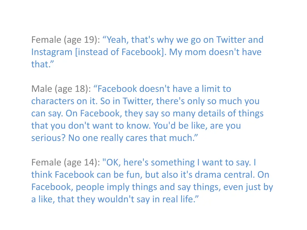 female age 19 yeah that s why we go on twitter