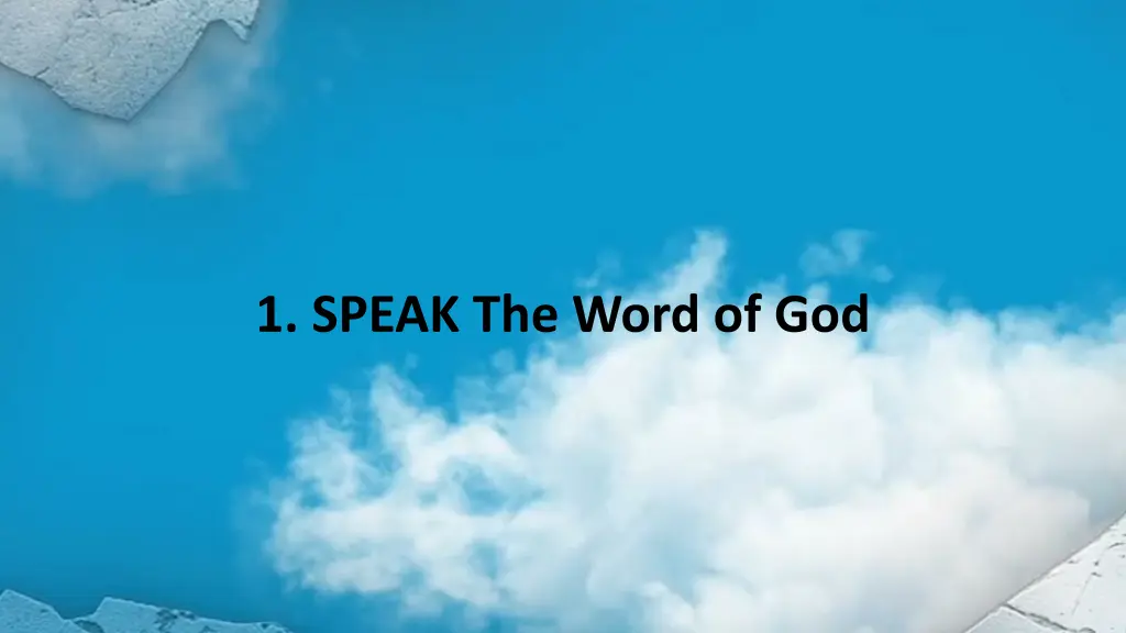 1 speak the word of god