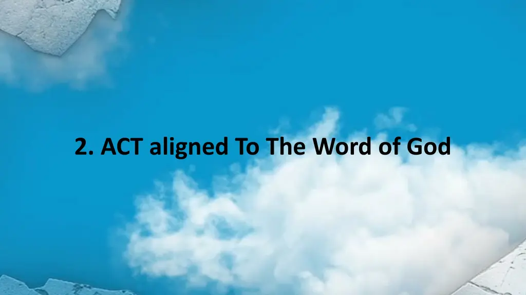 2 act aligned to the word of god