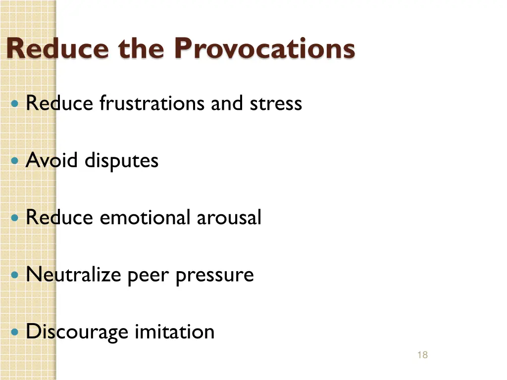 reduce the provocations