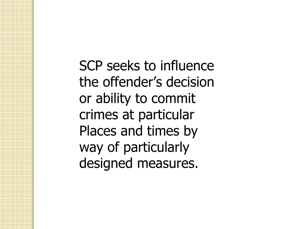 scp seeks to influence the offender s decision