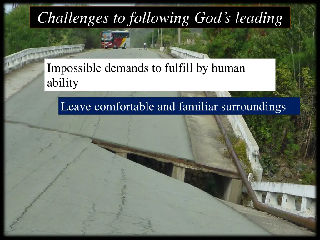 challenges to following god s leading