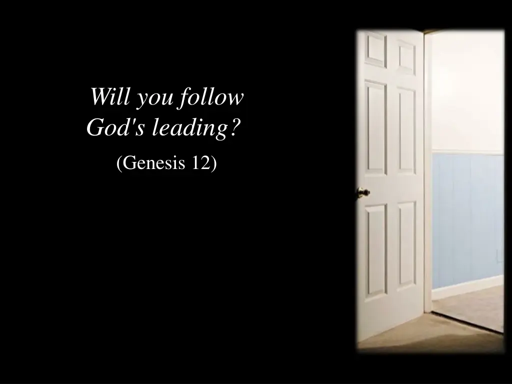 will you follow god s leading