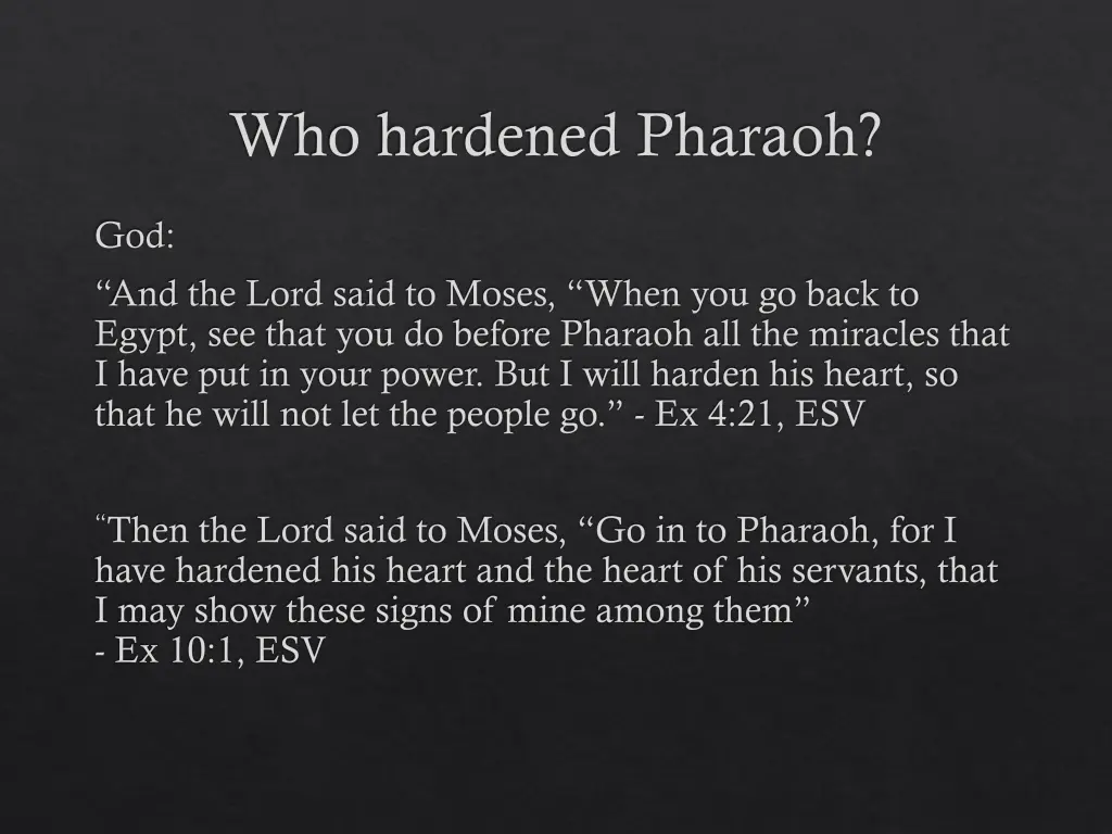 who hardened pharaoh 1