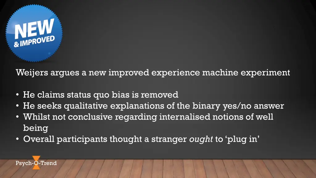 weijers argues a new improved experience machine