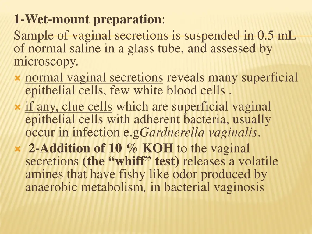 1 wet mount preparation sample of vaginal