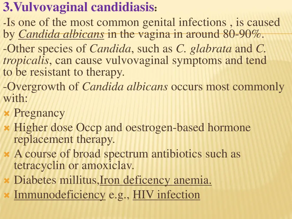 3 vulvovaginal candidiasis is one of the most