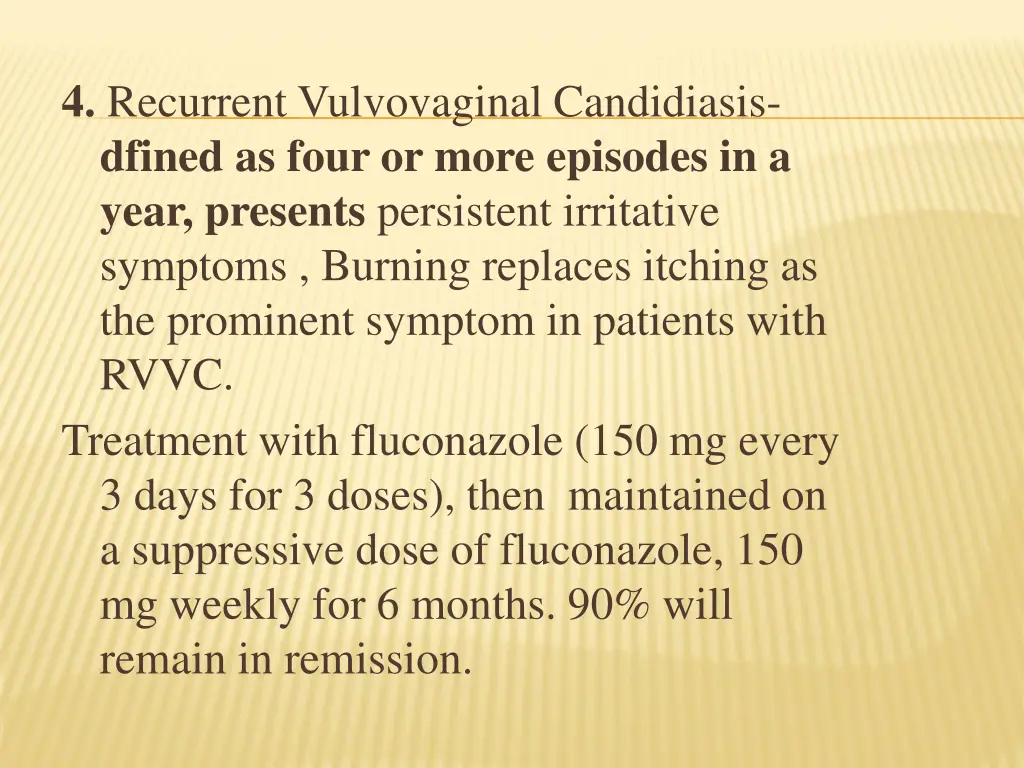 4 recurrent vulvovaginal candidiasis dfined