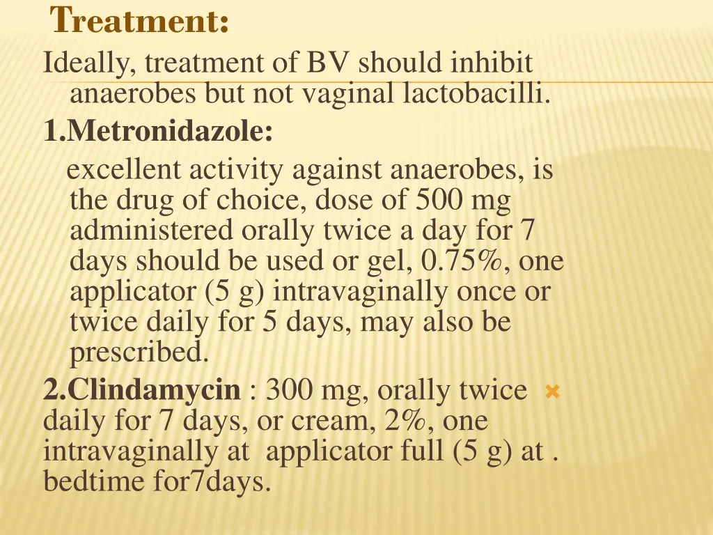 treatment ideally treatment of bv should inhibit