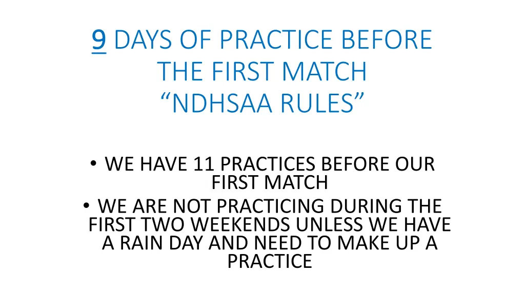 9 9 days of practice before the first match