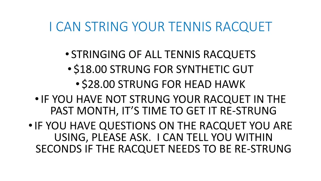 i can string your tennis racquet