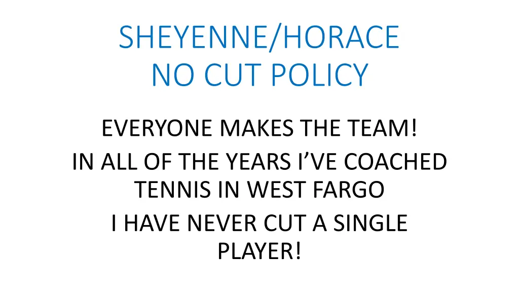 sheyenne horace no cut policy