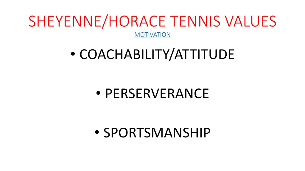 sheyenne horace tennis values motivation